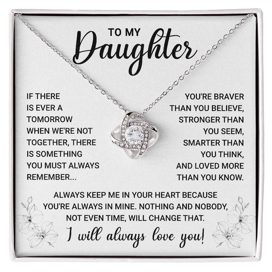 To My Daughter - If There Is Ever A Tomorrow - Love Knot Necklace Jewelry - dilibeads