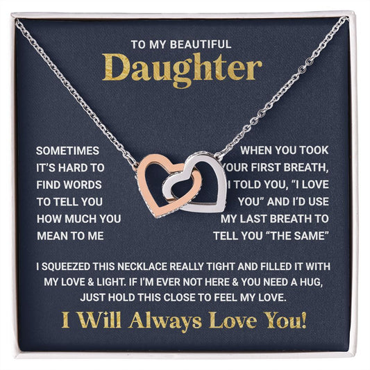 To My Beautiful Daughter - I will Always Love You - Interlocking Hearts Necklace Jewelry - dilibeads